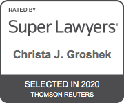 Rated by Super Lawyers | Christa J. Groshek | Selected in 2020 | Thomson Reuters